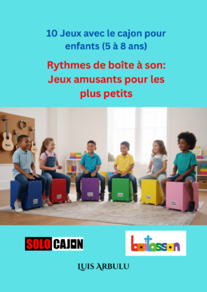 10 Jeux avec Cajon pour Enfants de 5 à 8 ans