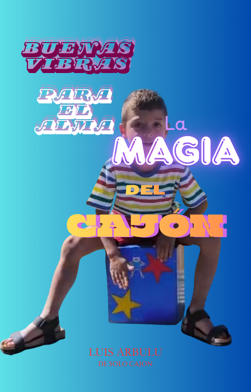 La Magia del cajón. Buenas vibras para el alma.